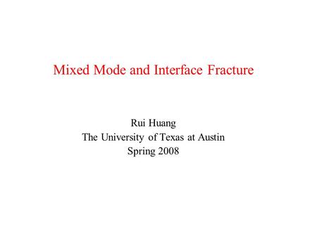 Mixed Mode and Interface Fracture