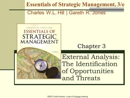 External Analysis: The Identification of Opportunities and Threats