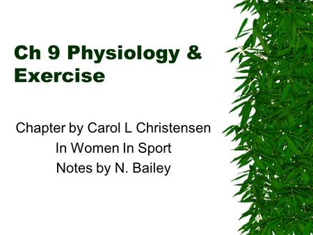 Ch 9 Physiology & Exercise Chapter by Carol L Christensen In Women In Sport Notes by N. Bailey.