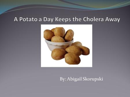 By: Abigail Skorupski. Background Info What is cholera? Vibrio Cholerae Symptoms Cholera Toxin A subunit B subunit Vaccination Countries Affected by Cholera.