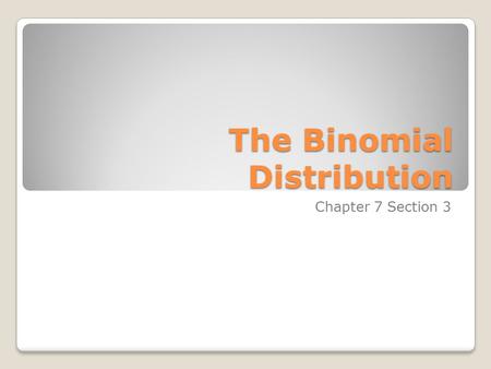 The Binomial Distribution