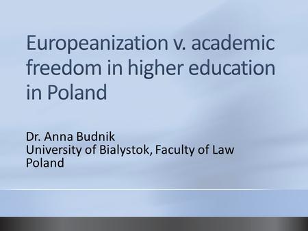 Europeanization v. academic freedom in higher education in Poland