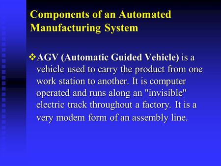 Components of an Automated Manufacturing System