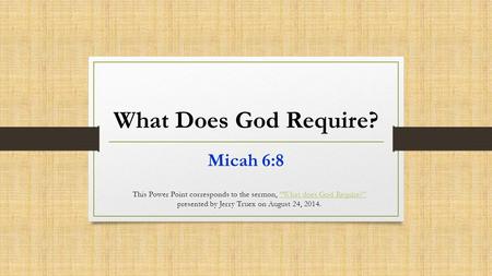 What Does God Require? Micah 6:8