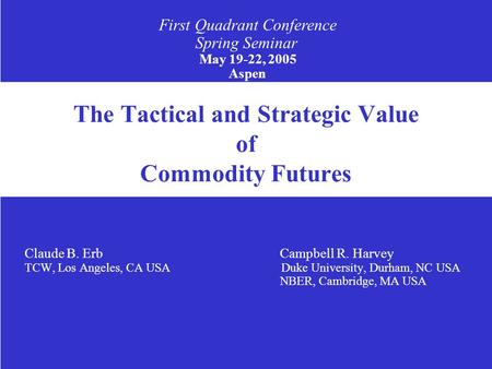 The Tactical and Strategic Value of Commodity Futures