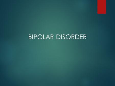 BIPOLAR DISORDER. EAGLES RESEARCH TEAM HASAN ÖNDER ÖZTÜFENK - BALIKESİR EFSUN TEKGÜREL - İSTANBUL BEDİRHAN GÜLTEPE - BİLECİK OZAN ŞİRET - KOCAELİ BURAK.