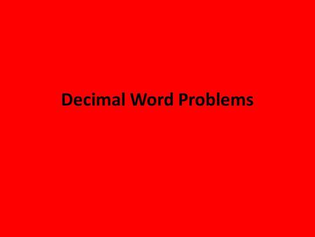 Decimal Word Problems. Edwin needs to go shopping to buy new clothes. He buys a total of eight shirts for $64.85. What was the cost of each shirt? I know.