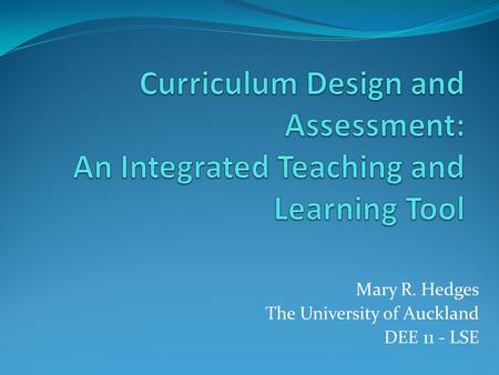 Mary R. Hedges The University of Auckland DEE 11 - LSE.