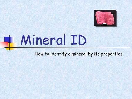 How to identify a mineral by its properties