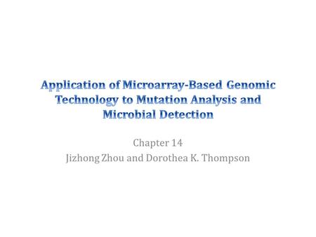 Chapter 14 Jizhong Zhou and Dorothea K. Thompson.