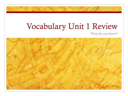 Vocabulary Unit 1 Review