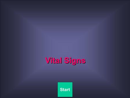 Vital Signs Start.