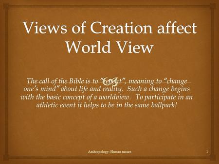 Views of Creation affect World View