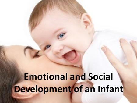 Emotional and Social Development of an Infant