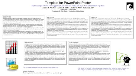 Template for PowerPoint Poster NOTE: Can put sub-title here. Suggest dark font color and simple font style. Can add institution logo here: Author A, PT,