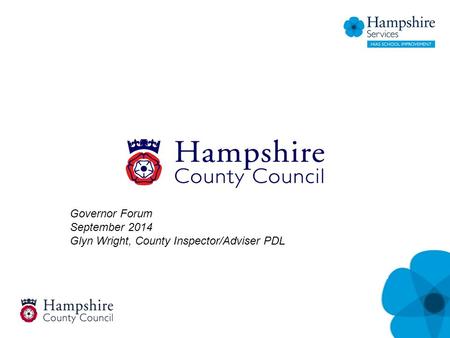 Governor Forum September 2014 Glyn Wright, County Inspector/Adviser PDL.