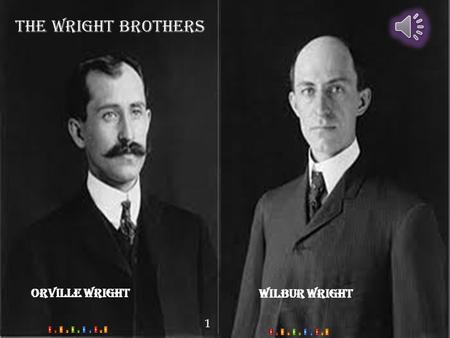 The wright brothers Orville Wright Wilbur Wright 1.