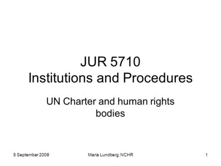 JUR 5710 Institutions and Procedures