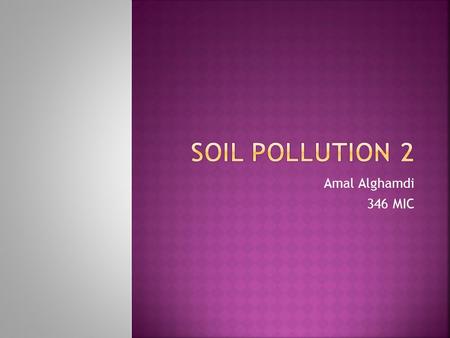 Amal Alghamdi 346 MIC.  Aim: to measure the chlorides in soil.  Materials:  Soil samples  White porcelain crucible/dish  Burette  Dropper  Beakers.