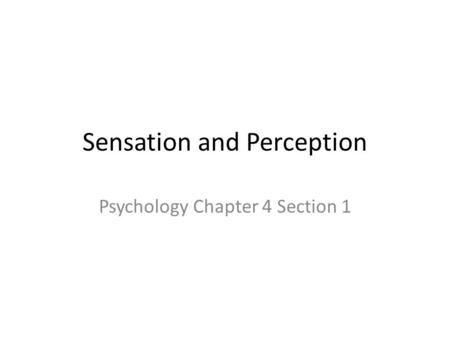 Sensation and Perception