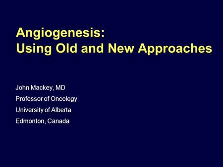 Angiogenesis: Using Old and New Approaches