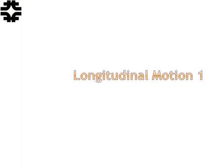 Eric Prebys, FNAL.  We consider motion of particles either through a linear structure or in a circular ring USPAS, Knoxville, TN, Jan. 20-31, 2014 Lecture.