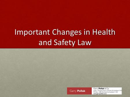 Important Changes in Health and Safety Law. Reform Initiatives Plan for improved service delivery by MBIE Plan for improved service delivery by MBIE.