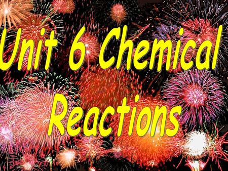 Indicators of chemical reactions Formation of a gas Emission of light or heat Formation of a precipitate Color change Emission of odor.