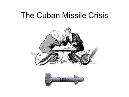 The Cuban Missile Crisis