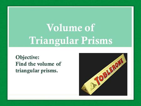 Volume of Triangular Prisms