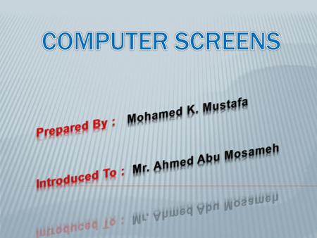  A monitor or display is an electronic visual display for computers.  The monitor consists of : o the display device o circuitry o enclosure The display.