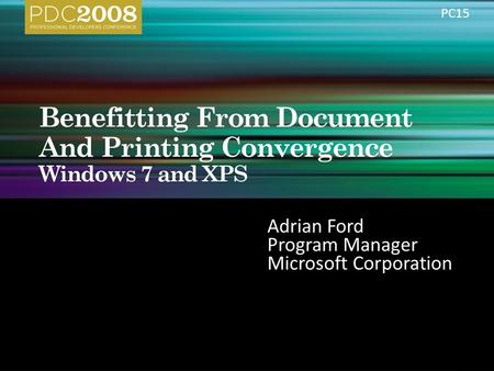 Adrian Ford Program Manager Microsoft Corporation PC15.