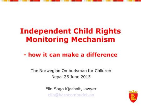 The Norwegian Ombudsman for Children Nepal 25 June 2015