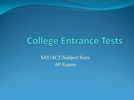 College Entrance Tests