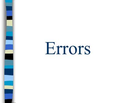 Errors.