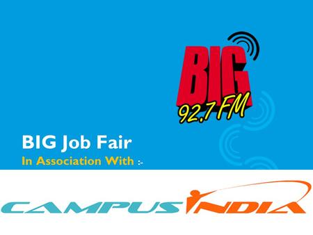 BIG Job Fair In Association With :- Campus India.