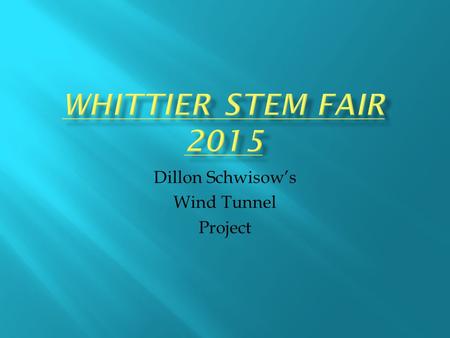 Dillon Schwisow’s Wind Tunnel Project.  Experimental Question: What is the effect of car shape and accessories on the amount of weight change/ down-force?