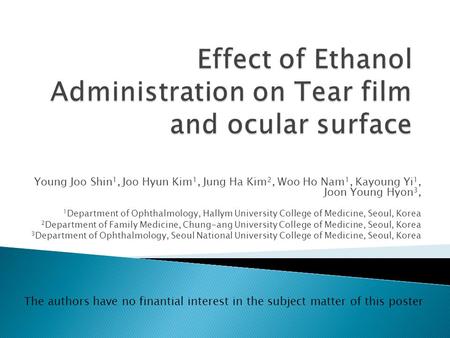 Young Joo Shin 1, Joo Hyun Kim 1, Jung Ha Kim 2, Woo Ho Nam 1, Kayoung Yi 1, Joon Young Hyon 3, 1 Department of Ophthalmology, Hallym University College.