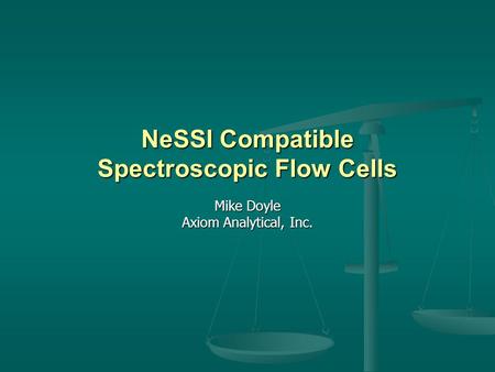 NeSSI Compatible Spectroscopic Flow Cells