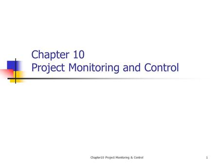 Chapter 10 Project Monitoring and Control