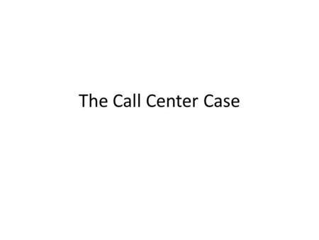 The Call Center Case. Tenure Problem In 2009 AGENT HireList sheet, create a column (T) labeled STATUS, which will indicate if the employee is still.