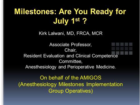 Milestones: Are You Ready for July 1st ?