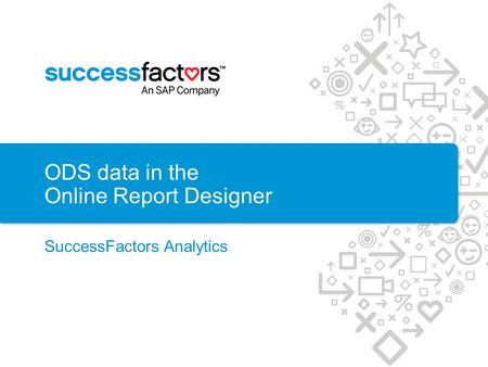 ODS data in the Online Report Designer