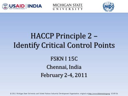 © 2011 Michigan State University and United Nations Industrial Development Organization, original at  CC-BY-SA HACCP Principle.