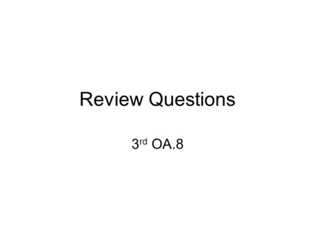 Review Questions 3 rd OA.8. Hank has 115 stamps. Michael has 95 more stamps than Hank. Pedro has 28 fewer stamps than Michael. How many stamps does Pedro.