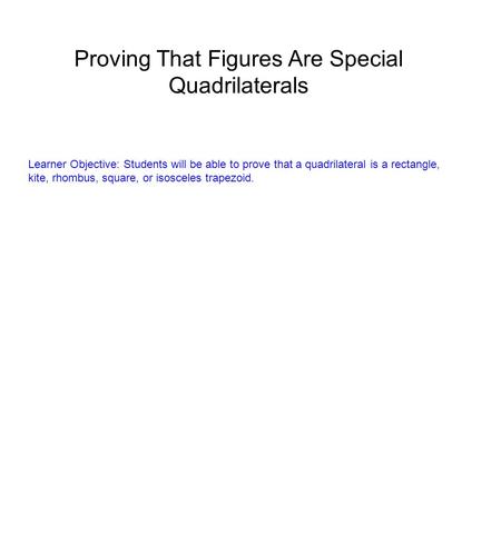 Proving That Figures Are Special Quadrilaterals