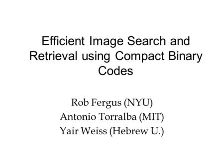 Efficient Image Search and Retrieval using Compact Binary Codes