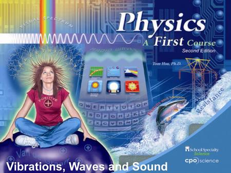 Vibrations, Waves and Sound