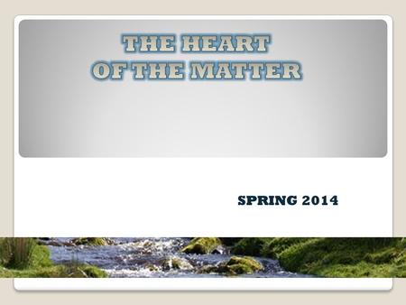 SPRING 2014. WHAT IS BIBLICAL COUNSELING? A.Understanding people and understanding God’s Word and bringing the two together B.An intensive form of discipleship.