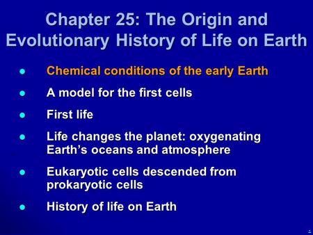 Chapter 25: The Origin and Evolutionary History of Life on Earth